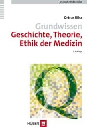 Cover von Grundwissen Geschichte, Theorie, Ethik der Medizin