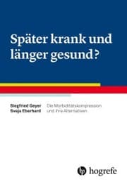 Cover von Später krank und länger gesund?
