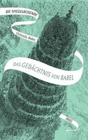 Cover von Die Spiegelreisende - Das Gedächtnis von Babel