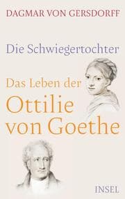 Cover von Die Schwiegertochter - Das Leben der Ottilie von Goethe