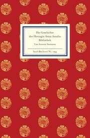 Cover von Die Geschichte der Herzogin Anna Amalia Bibliothek