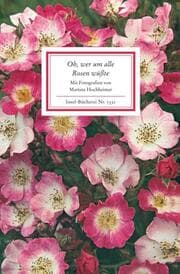 Cover von Oh, wer um alle Rosen wüßte