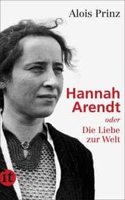 Cover von Hannah Arendt oder Die Liebe zur Welt