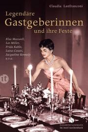 Cover von Legendäre Gastgeberinnen und ihre Feste