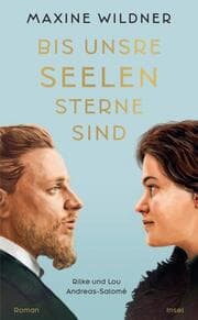Cover von Bis unsre Seelen Sterne sind. Rilke und Lou Andreas-Salomé
