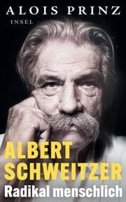 Cover von Albert Schweitzer - Radikal menschlich