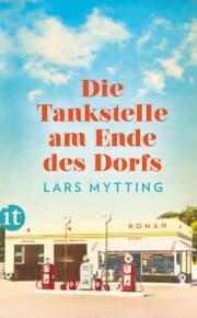 Cover von Die Tankstelle am Ende des Dorfs