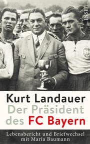 Cover von Kurt Landauer - Der Präsident des FC Bayern