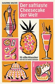 Cover von Der saftigste Cheesecake der Welt