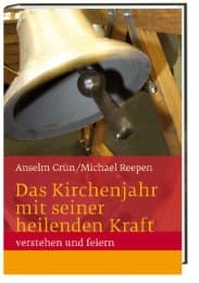 Cover von Das Kirchenjahr mit seiner heilenden Kraft verstehen und feiern