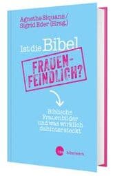 Cover von Ist die Bibel frauenfeindlich?