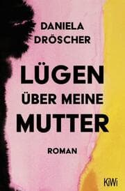 Cover von Lügen über meine Mutter