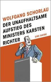 Cover von Der unaufhaltsame Aufstieg des Ministers Karsten Richter