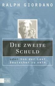 Cover von Die zweite Schuld oder Von der Last Deutscher zu sein