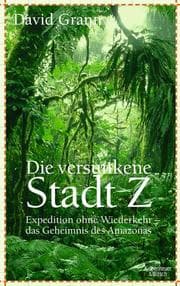 Cover von Die versunkene Stadt Z