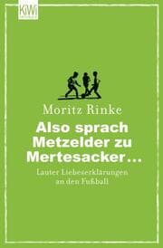 Cover von Also sprach Metzelder zu Mertesacker...