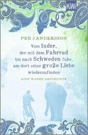 Cover von Vom Inder, der mit dem Fahrrad bis nach Schweden fuhr um dort seine große Liebe wiederzufinden