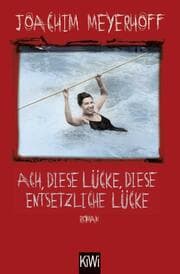 Cover von Ach, diese Lücke, diese entsetzliche Lücke