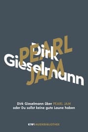 Cover von Dirk Gieselmann über Pearl Jam oder Du sollst keine gute Laune haben