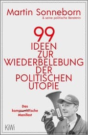 Cover von 99 Ideen zur Wiederbelebung der politischen Utopie