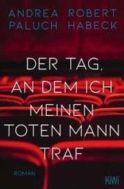 Cover von Der Tag, an dem ich meinen toten Mann traf