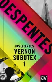 Cover von Das Leben des Vernon Subutex 1