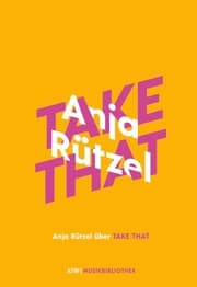 Cover von Anja Rützel über Take That