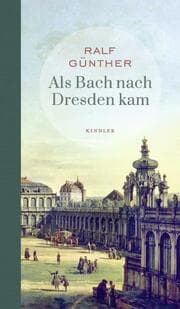 Cover von Als Bach nach Dresden kam