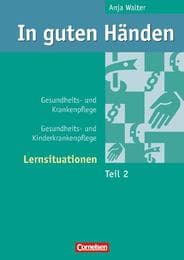 Cover von In guten Händen, Gesundheits- und Krankenpflege/Gesundheits- und Kinderkrankenpflege