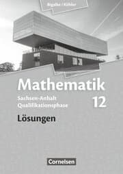 Cover von Bigalke/Köhler: Mathematik - Sachsen-Anhalt - 12. Schuljahr