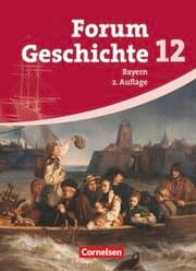 Cover von Forum Geschichte - Oberstufe Gymnasium Bayern - Ausgabe ab 2009 - 12. Jahrgangsstufe