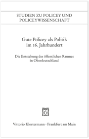 Cover von Gute Policey als Politik im 16.Jahrhundert
