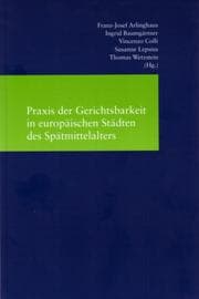 Cover von Praxis der Gerichtsbarkeit in europäischen Städten des Spätmittelalters