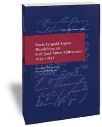 Cover von Briefe Leopold August Warnkönigs an Karl Josef Anton Mittermaier 1833-1858