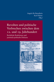 Cover von Revolten und politische Verbrechen zwischen dem 12.und 19.Jahrhundert.Revolts and Political Crime from the 12th to the 19th Century