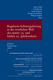 Cover von Regulierte Selbstregulierung in der westlichen Welt des späten 19. und frühen 20. Jahrhunderts