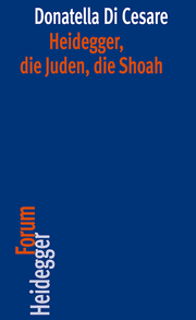 Cover von Heidegger, die Juden, die Shoah