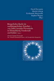 Cover von Bürgerliches Recht im nachbürgerlichen Zeitalter - 100 Jahre Soziales Privatrecht in Deutschland, Frankreich und Italien 3