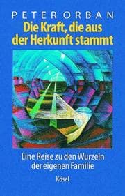 Cover von Die Kraft, die aus der Herkunft stammt