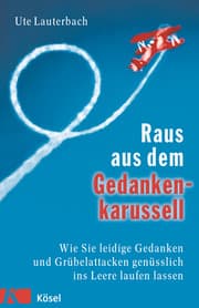 Cover von Raus aus dem Gedankenkarussell
