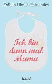 Cover von Ich bin dann mal Mama