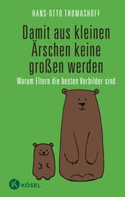 Cover von Damit aus kleinen Ärschen keine großen werden