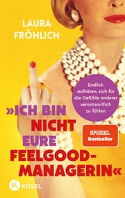 Cover von Ich bin nicht eure Feelgood-Managerin!