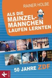 Cover von Als die Mainzelmännchen laufen lernten