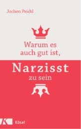 Cover von Warum es auch gut ist, Narzisst zu sein