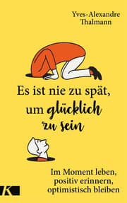 Cover von Es ist nie zu spät, um glücklich zu sein