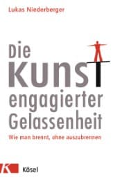 Cover von Die Kunst engagierter Gelassenheit