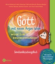 Cover von Gott mit neuen Augen sehen. Wege zur Erstkommunion