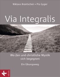 Cover von Via Integralis - Wo Zen und christliche Mystik sich begegnen