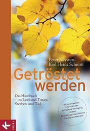Cover von Getröstet werden - Das Hausbuch zu Leid und Trauer, Sterben und Tod